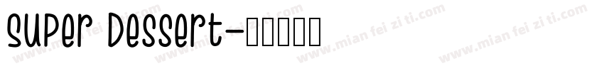 Super Dessert字体转换